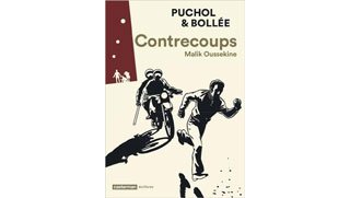 "Contrecoups" Malik Oussekine - Par Jeanne Puchol et Laurent-Frédéric Bollée - Casterman
