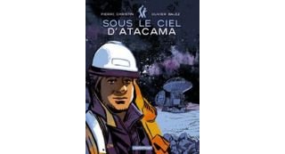 Sous le ciel d'Atacama - Christin & Balez - Casterman