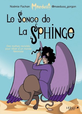 Le Songe de la Sphinge - Par Noémie Fachan, alias @maedusa_gorgon – Ed. Leduc Graphic