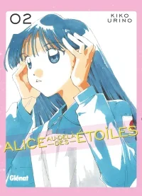 Alice au-delà des étoiles T. 2 - Par Kiko Urino - Éd. Glénat