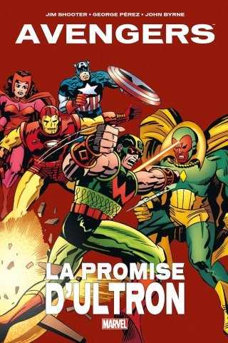 Avengers | La Promise d'Ultron – Par Jim Shooter, George Pérez & John Byrne (trad. Laurence Belingard) – Panini Comics