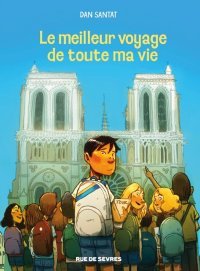 Le Meilleur voyage de toute ma vie – Par Dan Santat – Ed. Rue de Sèvres