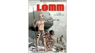 Lomm - T3 : La Tribu des hommes purs - Par TBC - Vents d'Ouest