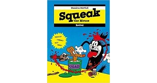 "Squeak the Mouse" de Mattioli (Revival), une parodie de cartoon trash et jubilatoire