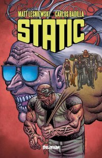 Static - Par Matt Lesniewski – Editions Delirium