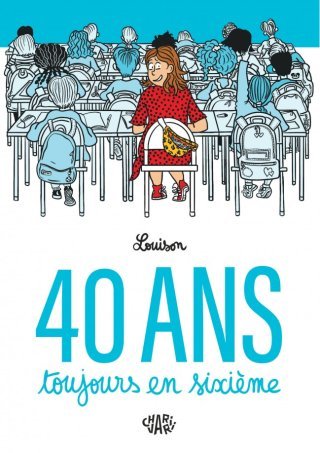 40 ans, toujours en sixième : Nostalgie, quand tu nous tiens...