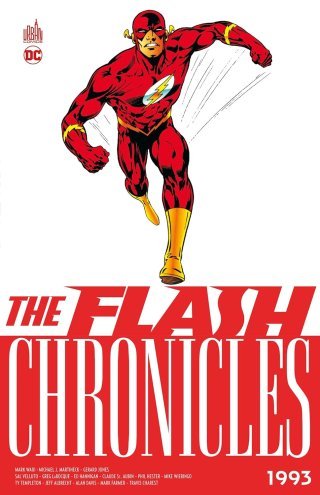 The Flash Chronicles 1993 - Par Mark Waid & Greg Larocque - Urban Comics