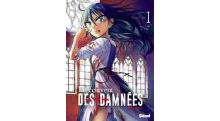 Le Couvent des Damnées T1 - Par Minoru Takeyoshi - Glénat