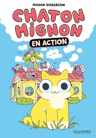 Chaton Mignon en Action - Par Mason Dickerson - Ed. Gallimard BD