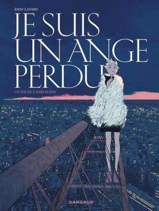 Je suis un ange perdu, une nouvelle enquête déjantée signée Jordi Lafebre