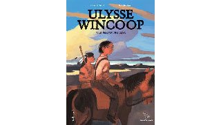 Ulysse Wincoop T. 1 : Le Dernier des Sioux - Par Marion Festraëts et Benjamin Bachelier - Bayou/Gallimard