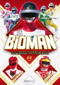 La série Bioman a désormais sa Bible