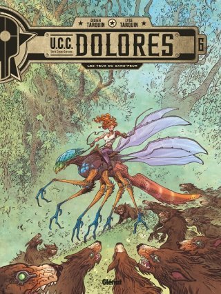U.C.C. Dolores T. 6 : Les Yeux du Sans-peur - Par Didier & Lyse Tarquin - Glénat