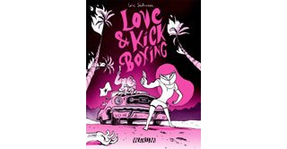 Love & Kick Boxing - Par Loïc Sécheresse - Ed. Warum 