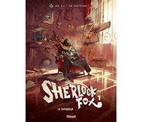 Sherlock Fox - Tome 1 : Le Chasseur - Par Du Yu et Jean-David Morvan - Glénat