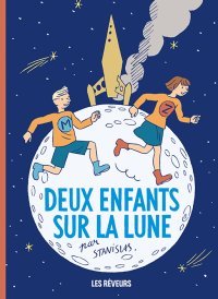 Deux enfants sur la Lune - Par Stanislas - Les Rêveurs