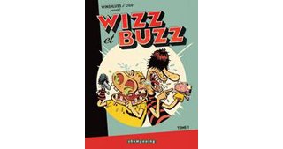 Wizz et Buzz - T1 - par Winshluss & Cizo - Delcourt