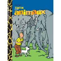Tintin et les Animaux - Par Gérard Lippert - Moulinsart