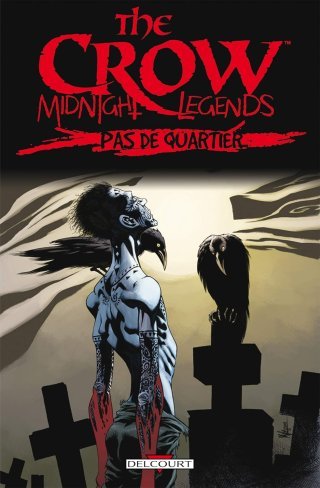 The Crow - Midnight Legends T1 - Par Jerry Prosser et Charlie Adlard (trad. Vincent Bernière) - Delcourt