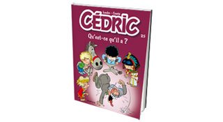 Cédric T25 – Qu'est-ce qu'il a ? – Par Cauvin & Laudec - Ed. Dupuis
