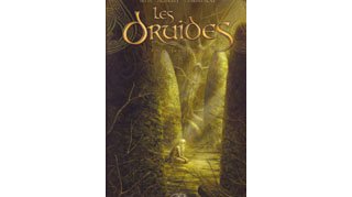 Les Druides T3 : La Lance de Lug – Par Istin, Jigourel & Lamontagne – Soleil