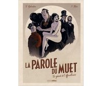 La Parole du muet T. 1 - Par Galandon et Blier - Editions Bamboo