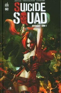 Suicide Squad Intégrale T. 1 - Par Glass Adam & Dallocchio Federico - Collectif - Urban Comics