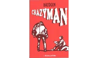 Crazyman - par Edmond Baudoin - L'Association