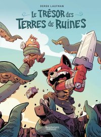 Le Trésor des Terres de Ruines – Par Derek Laufman – Bamboo