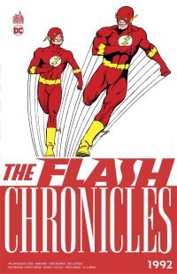 The Flash Chronicles 1992 - Par Mark Waid & Greg Larocque - Urban Comics