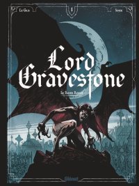 Lord Gravestone T. 1 : Le Baiser rouge - Par Le Gris & Siner - Glénat