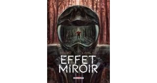 Effet Miroir - Par Makyo & Laval NG - Delcourt