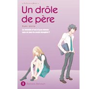 Un drôle de père, T5 - Par Yumi Unita - Delcourt
