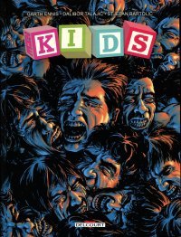 Kids - Par Garth Ennis & Dalibor Talajic - Ed. Delcourt Comics