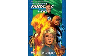 Ultimate Fantastic : « Les Fantastiques » - Par B.M. Bendis, M. Millar & A. Kubert – Panini Comics