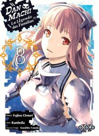 DanMachi, La Légende des Familias T7 & T8 - Par Kunieda & Fujino Omori - Ototo