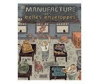 La Manufacture des belles enveloppes - Par Chris Oliveros (trad. L. Triou)-Delcourt
