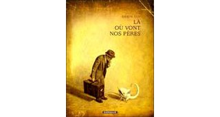Là où vont nos pères - par Shaun Tan - Dargaud
