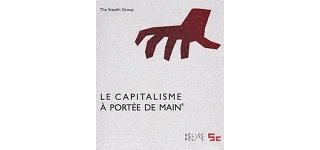 "Le Capitalisme à portée de main" : l'économie traitée par l'ironie