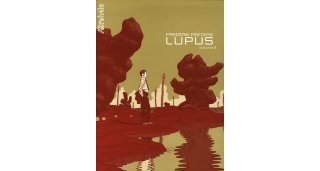 Lupus - Volume 4 - Frederik Peeters - Atrabile