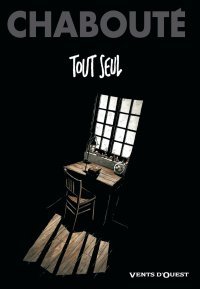 Tout seul - Par Chabouté - Vents d'Ouest