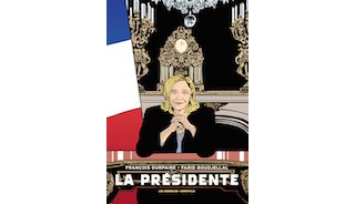 Le Pen présidente, la terrifiante hypothèse