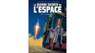 La Guerre secrète de l'espace, T1 : 1957 Spoutnik - Par Hautière, Cuvillier & Pinchon - Delcourt