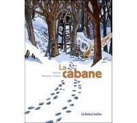 La Cabane - Par Benjamin Fischer & Stibane- La boîte à bulles