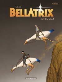 Bellatrix : Épisode 2 - Par Léo - Dargaud