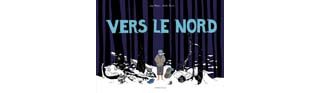 Vers le Nord – Par E. Jarret & X. Molia – Sarbacane