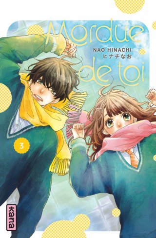 Mordue de toi – T. 3 – Par Nao Hinachi – Kana