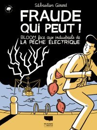 Fraude qui peut ! Le combat de David et Goliath pour nos océans de Bloom
