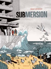 Submersion - Par Iwan Lépingle - Ed. Sarbacane