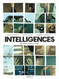 Intelligences : enquête au cœur de la DGSI
